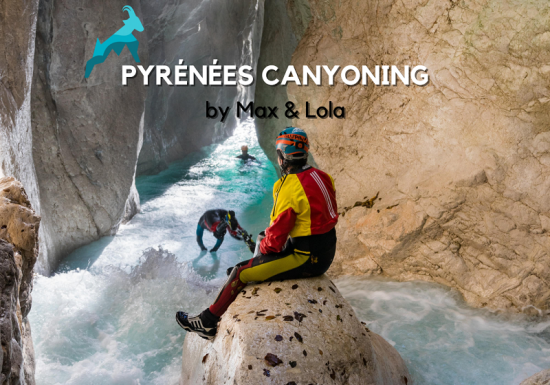 PYRENEES CANYONING BY MAX & LOLA